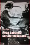 Imagen del vendedor de Rosa Sabater: sonata inacabada a la venta por AG Library