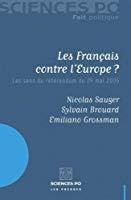 Seller image for Les Franais Contre L'europe ? : Les Sens Du Rfrendum Du 29 Mai 2005 for sale by RECYCLIVRE