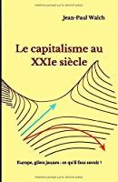 Seller image for Le Capitalisme Au Xxie Sicle: Europe, Gilets Jaunes : Ce Qu'il Faut Savoir ! for sale by RECYCLIVRE