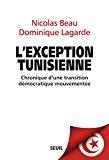 Bild des Verkufers fr L'exception Tunisienne : Chronique D'une Transition Dmocratique Mouvemente zum Verkauf von RECYCLIVRE