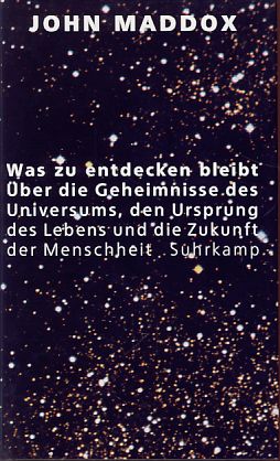 Seller image for Was zu entdecken bleibt. ber die Geheimnisse des Universums, den Ursprung des Lebens und die Zukunft der Menschheit. bers. von Thorsten Schmidt. for sale by Fundus-Online GbR Borkert Schwarz Zerfa