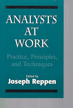 Seller image for Analysts at Work: Practice, Principles, and Techniques (The Master Work). for sale by Fundus-Online GbR Borkert Schwarz Zerfa