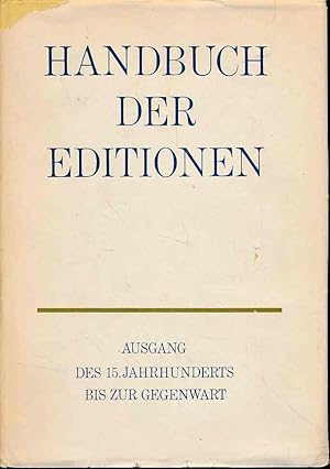 Immagine del venditore per Handbuch der Editionen. Deutschsprachige Schriftsteller Ausgang des 15. Jahrhunderts bis zur Gegenwart. venduto da Borkert, Schwarz und Zerfa� GbR