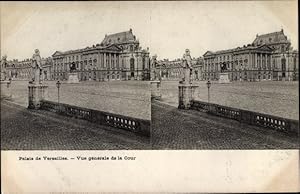 Stereo Ansichtskarte / Postkarte Versailles Yvelines, Vue generale de la Cour, Palais