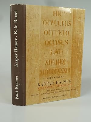 Bild des Verkufers fr Kaspar Hauser - Kein Rtsel unserer Zeit. zum Verkauf von Antiquariat Dorner