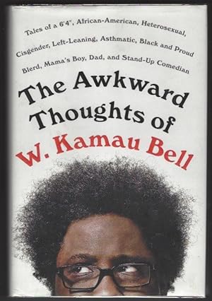The Awkward Thoughts of W. Kamau Bell; (Signed)