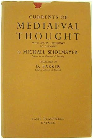 Bild des Verk�ufers f�r Currents of Mediaeval Thought with Special Reference to Germany zum Verkauf von PsychoBabel & Skoob Books