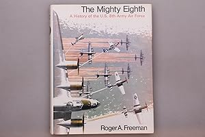 THE MIGHTY EIGHTH. Units, Men and Machines