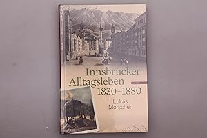 INNSBRUCKER ALLTAGSLEBEN 1830-1880.