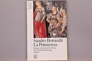 Seller image for SANDRO BOTTICELLI, LA PRIMAVERA. Florenz als Garten der Venus for sale by INFINIBU KG