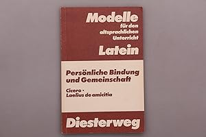 Imagen del vendedor de PERSNLICHE BINDUNG UND GEMEINSCHAFT. Cicero: Laelius de amicitia a la venta por INFINIBU KG