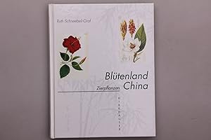 Bild des Verkufers fr BLTENLAND CHINA. Zierpflanzen zum Verkauf von INFINIBU KG