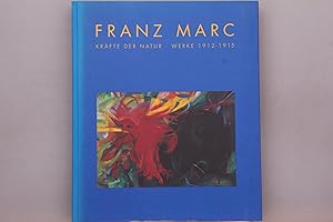 Bild des Verkufers fr FRANZ MARC. Krfte der Natur ; Werke 1912 - 1915 zum Verkauf von INFINIBU KG