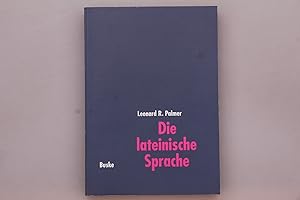 Bild des Verkufers fr DIE LATEINISCHE SPRACHE. Grundzge der Sprachgeschichte und der historisch-vergleichenden Grammatik zum Verkauf von INFINIBU KG