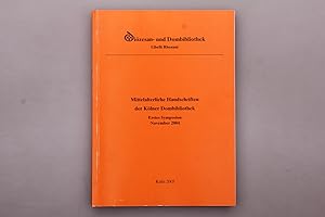 MITTELALTERLICHE HANDSCHRIFTEN DER KÖLNER DOMBIBLIOTHEK. Erstes Symposium November 2004