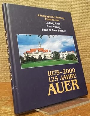 1875-2000. 125 Jahre Auer. Ludwig Auer. Auer Verlag. Seitz & Auer Bücher.