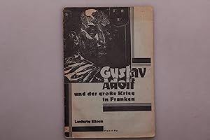 GUSTAV ADOLF. Und der große Krieg in Franken