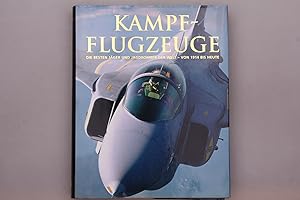 Seller image for KAMPFFLUGZEUGE. Die besten Jger und Jagdbomber der Welt von 1914 bis heute for sale by INFINIBU KG