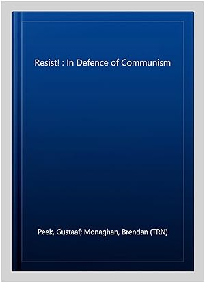 Immagine del venditore per Resist! : In Defence of Communism venduto da GreatBookPrices
