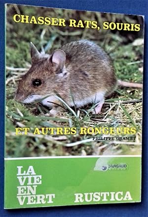 Image du vendeur pour Chasser Rats, Souris et autres rongeurs. mis en vente par Librairie Pique-Puces