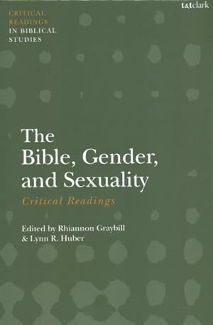 Seller image for Bible, Gender and Sexuality : Critical Readings for sale by GreatBookPrices