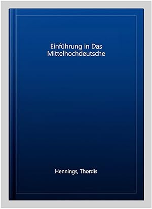 Seller image for Einfhrung in Das Mittelhochdeutsche -Language: german for sale by GreatBookPrices