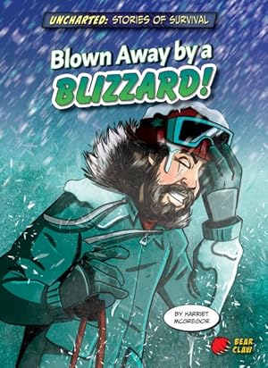 Seller image for Blown Away by a Blizzard! for sale by GreatBookPrices