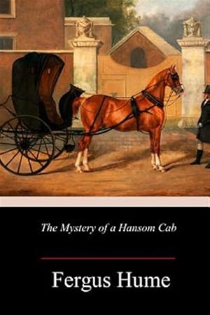 Seller image for The Mystery of a Hansom Cab for sale by GreatBookPrices