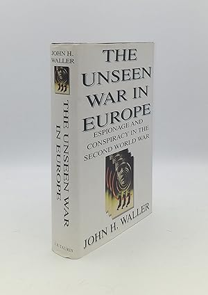 Imagen del vendedor de THE UNSEEN WAR IN EUROPE Espionage and Conspiracy in the Second World War a la venta por Rothwell & Dunworth (ABA, ILAB)