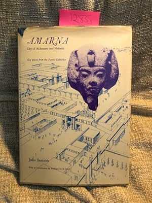 Seller image for Amarna, City of Akhenaten and Nefertiti: Key Pieces from the Petrie Collection for sale by Anytime Books