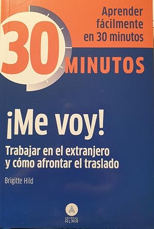 ¡ME VOY! TRABAJAR EN EL EXTRANJERO Y COMO AFRONTAR EL TRASLADO.