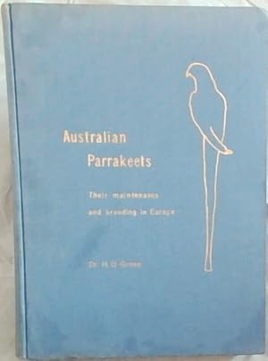 Imagen del vendedor de Australian Parrakeets : Their Maintenance and Breeding in Europe a la venta por Chapter 1