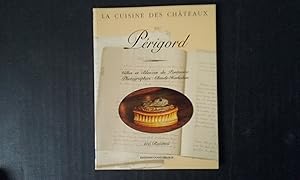 La cuisine des châteaux du Périgord - 105 recettes