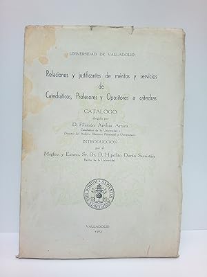 Immagine del venditore per Universidad de Valladolid: Relaciones y justificantes de mritos y servicios de Catedrticos, Profesores y Opositores a ctedras / Catlogo dirigido por D. Filemn Arribas Arranz; Introduccin por el Excmo. y Magfco. Sr. Dr. D. Hiplito Durn Sacristn venduto da Librera Miguel Miranda