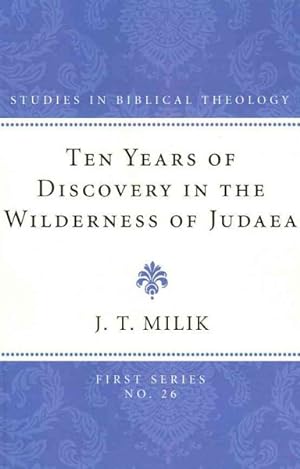 Bild des Verkufers fr Ten Years of Discovery in the Wilderness of Judaea zum Verkauf von GreatBookPrices