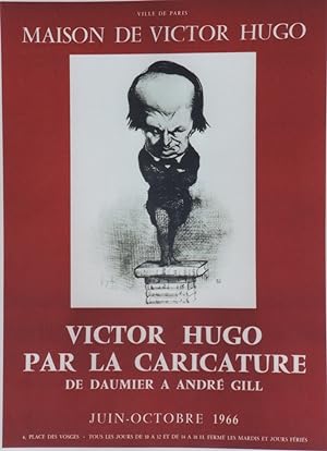 "VICTOR HUGO : CARICATURE de DAUMIER à GILL" Affiche originale entoilée / EXPOSITION MAISON DE VI...
