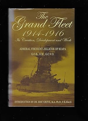 Bild des Verkufers fr The Grand Fleet 1914 - 1916: Its Creation, Development and Work zum Verkauf von Chaucer Bookshop ABA ILAB