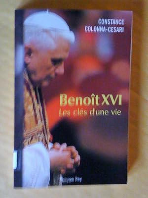 Bild des Verkufers fr Benot XVI, les cls d'une vie zum Verkauf von Claudine Bouvier