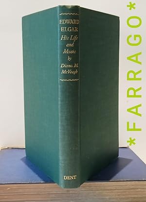 Seller image for EDWARD ELGAR His Life and Music * SIGNED ASSOCIATION COPY * for sale by FARRAGO