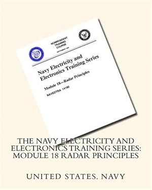 Immagine del venditore per Module 18 Radar Principles : The Navy Electricity and Electronics Training Series venduto da GreatBookPrices