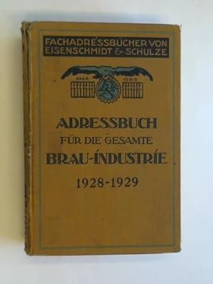 Adressbuch für die gesamte Brau-Industrie Europas. 13. Jahrgang 1928/1929, Band 1