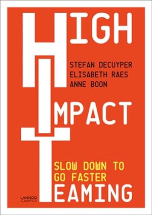 Seller image for High Impact Teaming : Slow Down to Go Faster for sale by GreatBookPricesUK