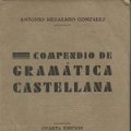 Seller image for Compendio de gramtica castellana. Antonio Regalado Gonzlez for sale by Grupo Letras