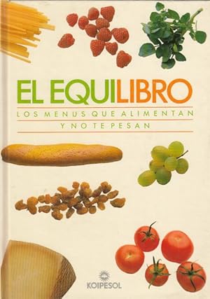 Imagen del vendedor de EL EQUILIBRIO, LOS MENUS QUE ALIMENTAN Y NO TE PESAN a la venta por Librera Vobiscum