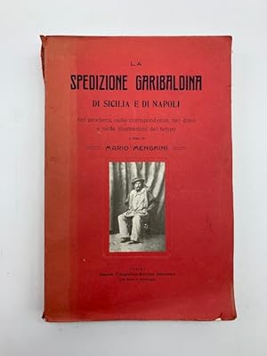 La spedizione garibaldina di Sicilia e di Napoli nei proclami, nelle corrispondenze, nei diarii e...