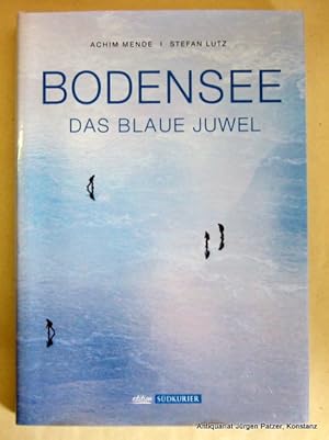 Bild des Verkufers fr Bodensee. Das blaue Juwel. Konstanz, Sdkurier, o.J. (ca. 2010). Fol. Durchgngig mit farbigen, teils ausfaltbaren fotografischen Abbildungen von Achim Mende. 185 S., 7 Bl. Or.-Pp. mit Schutzumschlag. (ISBN 9783000398629). zum Verkauf von Jrgen Patzer