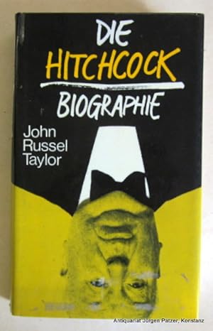 Die Hitchcock-Biographie. Alfred Hitchcocks Leben und Werk. Aus dem Englischen von Klaus Budzinsk...