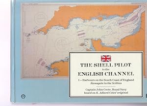 Image du vendeur pour The Shell Pilot to the English Channel. I.: Harbours on the South Coast of England. Ramsgate to the Sicilies. mis en vente par Ant. Abrechnungs- und Forstservice ISHGW
