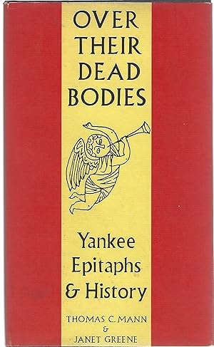 Seller image for OVER THEIR DEAD BODIES; YANKEE EPITAPHS & HISTORY for sale by Columbia Books, ABAA/ILAB, MWABA