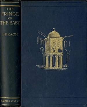 The Fringe of the East; a Journey Through Past and Present Provinces of Turkey